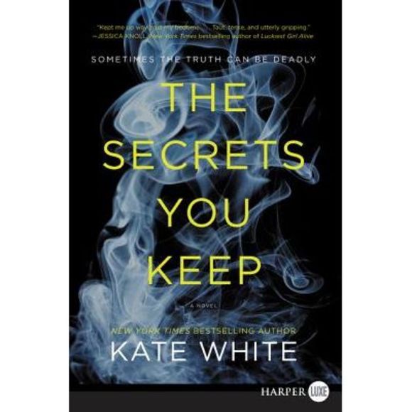 The Secrets You Keep -- Kate White - Picture 1 of 3